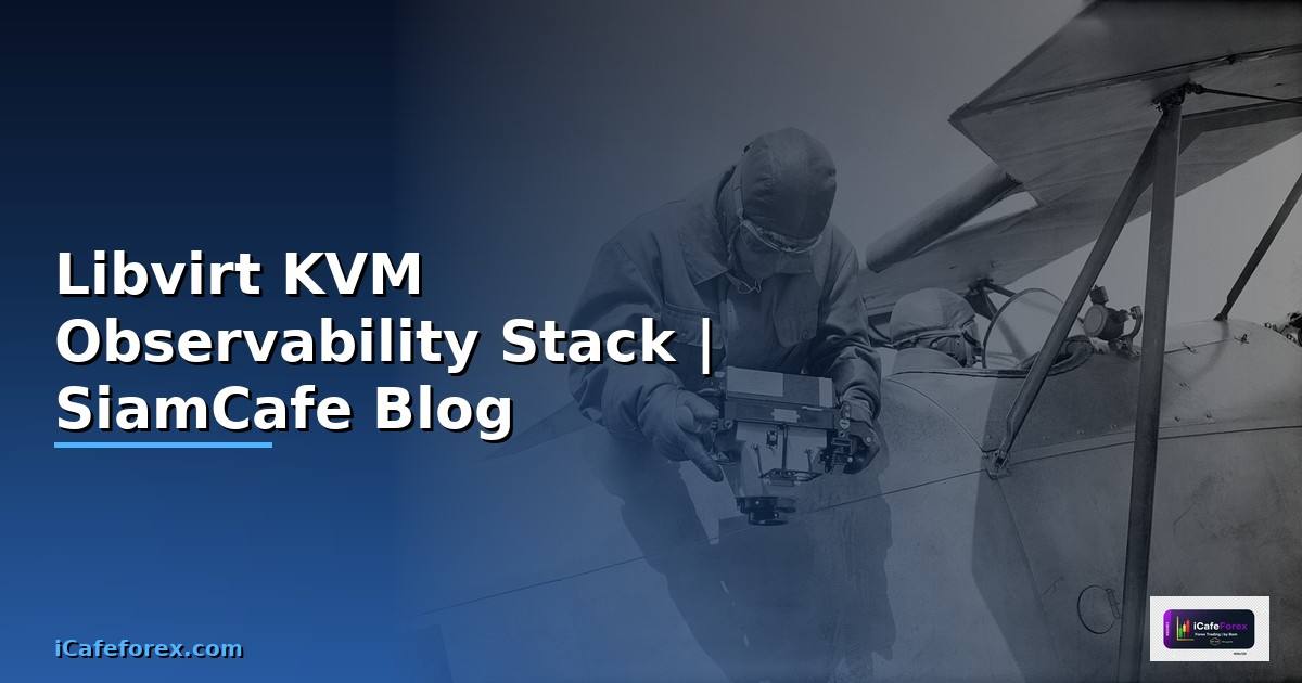 Libvirt KVM Observability Stack