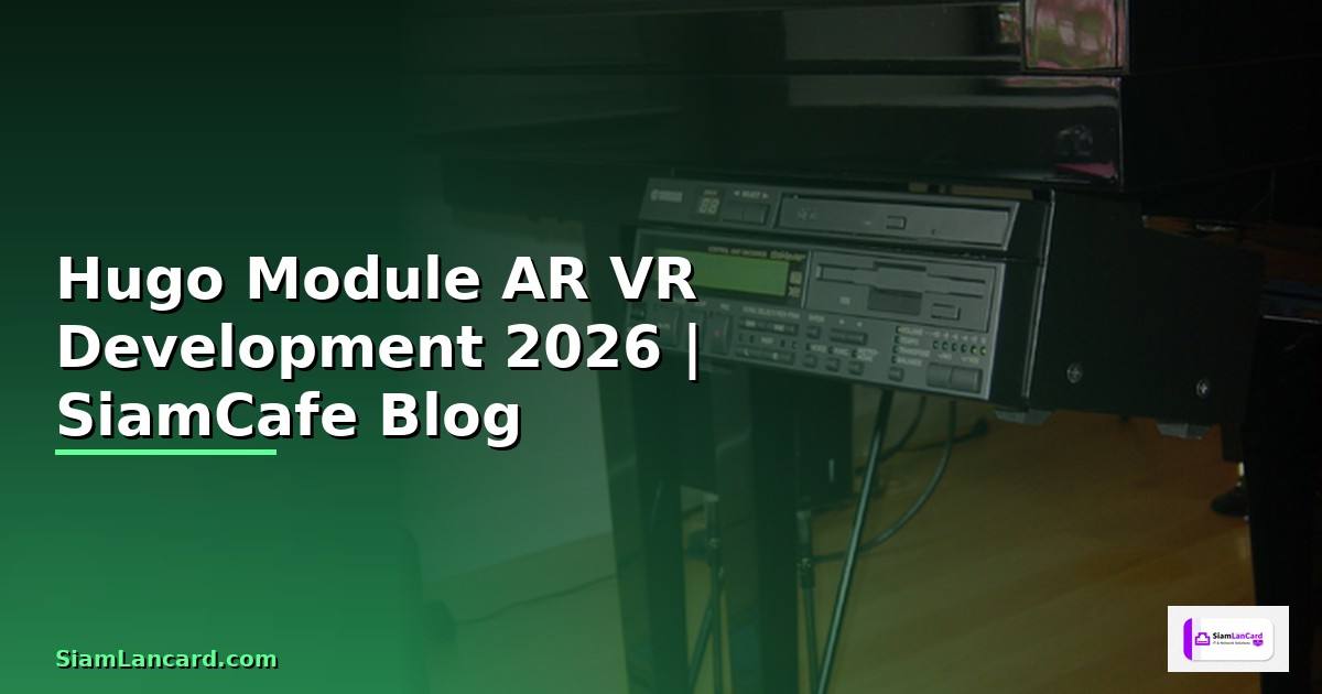 Hugo Module AR VR Development