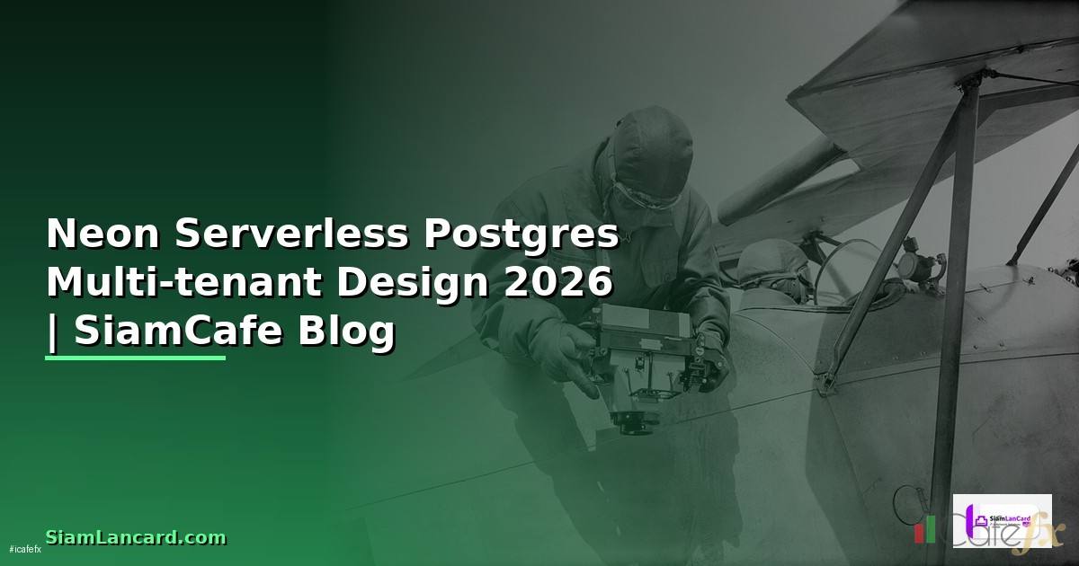 Neon Serverless Postgres Multi-tenant Design