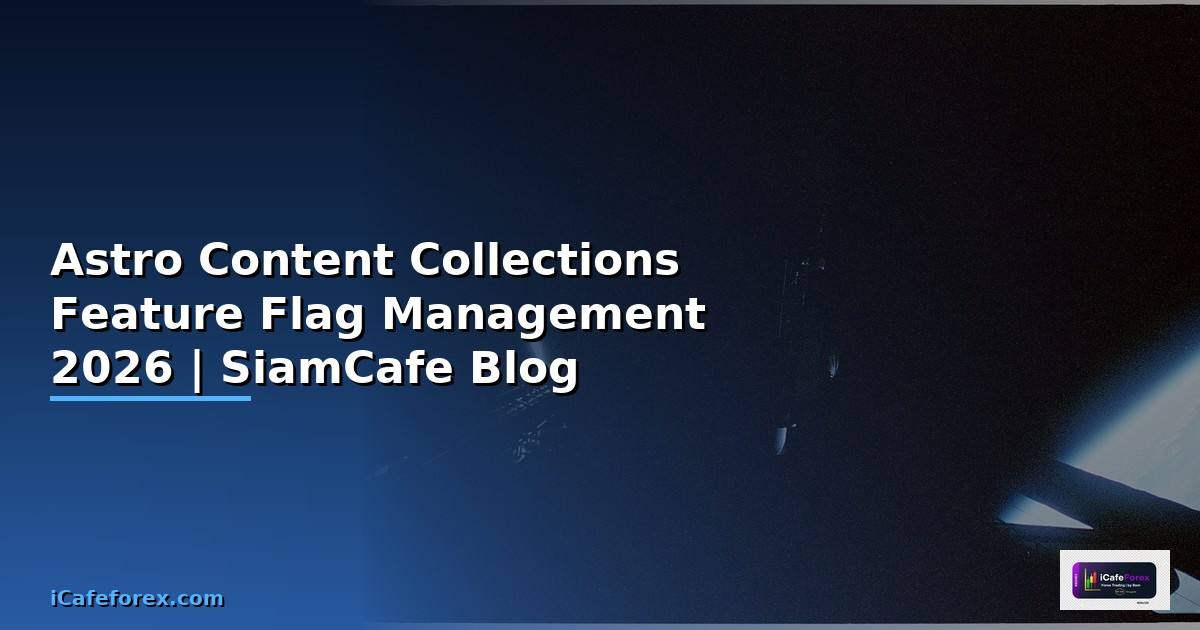 Astro Content Collections Feature Flag Management