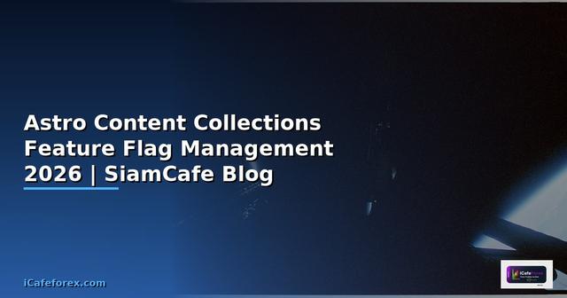 Astro Content Collections Feature Flag Management