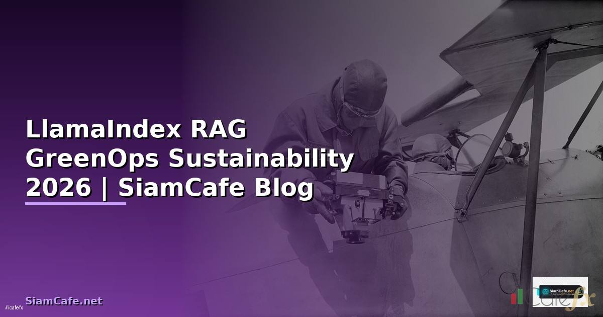 LlamaIndex RAG GreenOps Sustainability