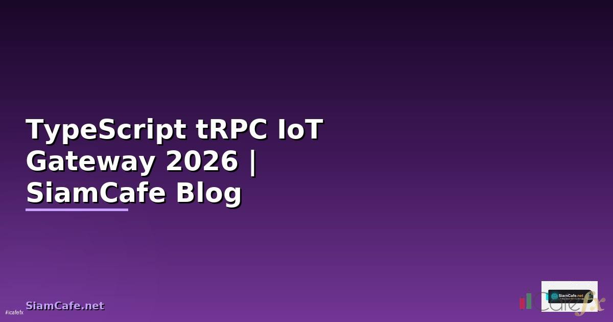 TypeScript tRPC IoT Gateway