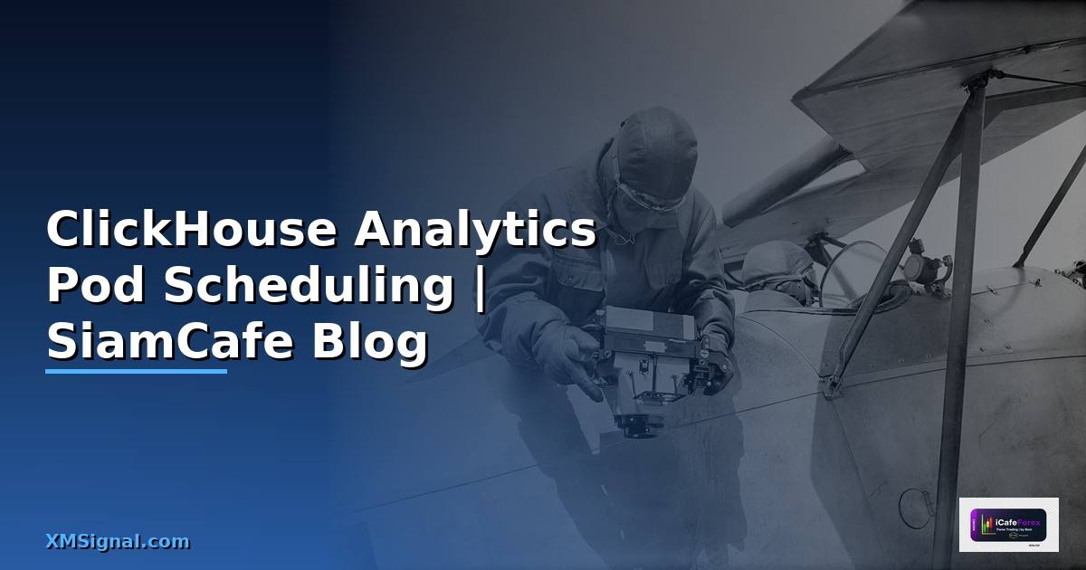 ClickHouse Analytics Pod Scheduling