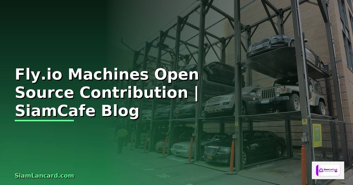 Fly.io Machines Open Source Contribution