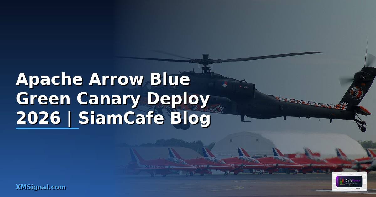 Apache Arrow Blue Green Canary Deploy