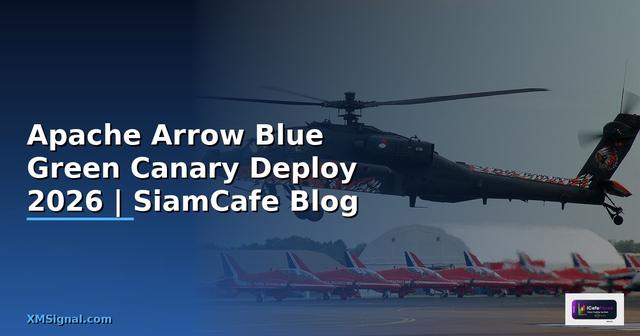 Apache Arrow Blue Green Canary Deploy