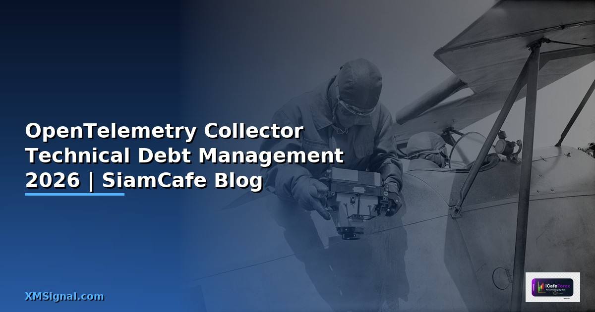 OpenTelemetry Collector Technical Debt Management