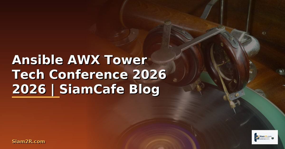 Ansible AWX Tower Tech Conference 2026