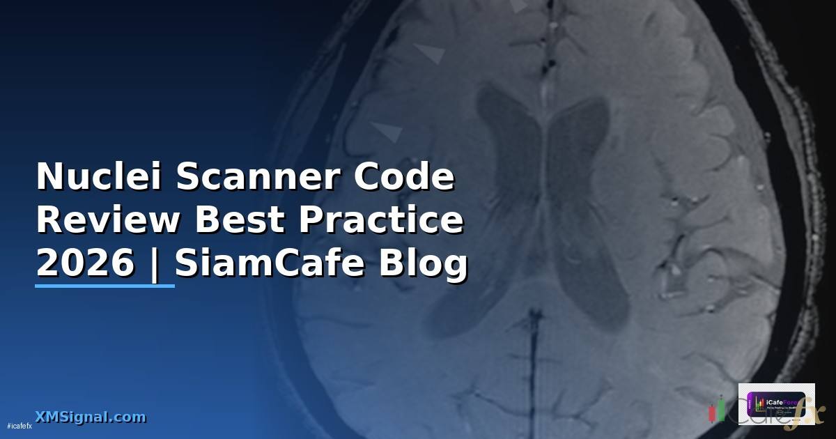 Nuclei Scanner Code Review Best Practice