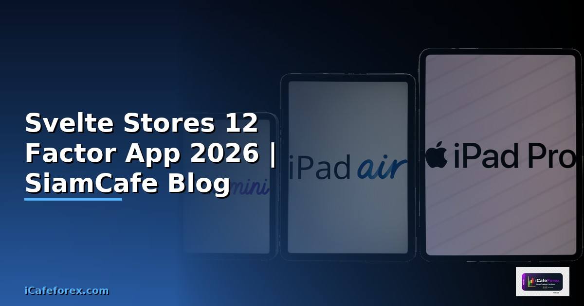 Svelte Stores 12 Factor App