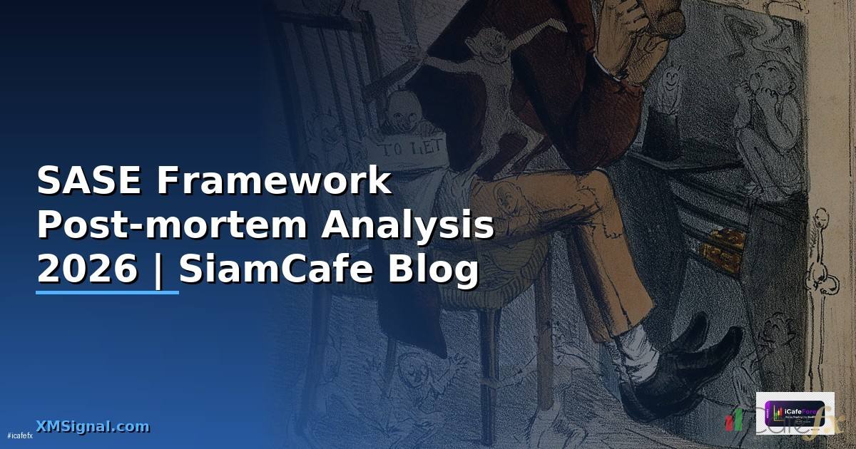 SASE Framework Post-mortem Analysis