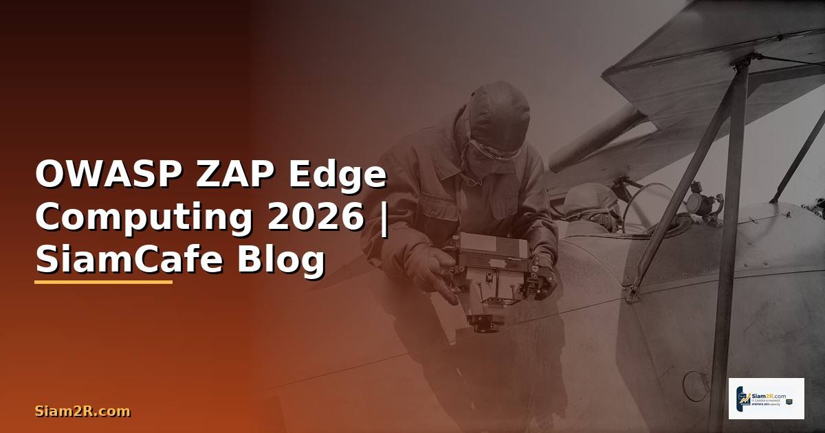 OWASP ZAP Edge Computing