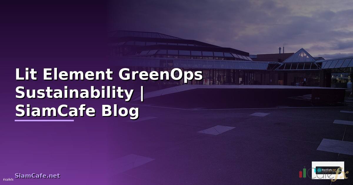 Lit Element GreenOps Sustainability