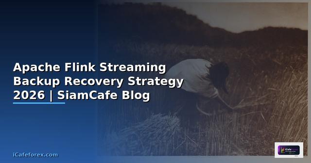 Apache Flink Streaming Backup Recovery Strategy