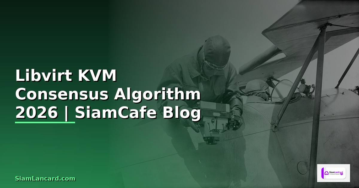Libvirt KVM Consensus Algorithm