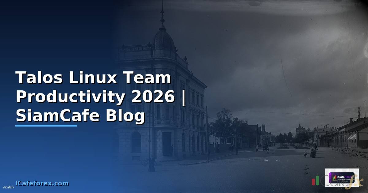 Talos Linux Team Productivity