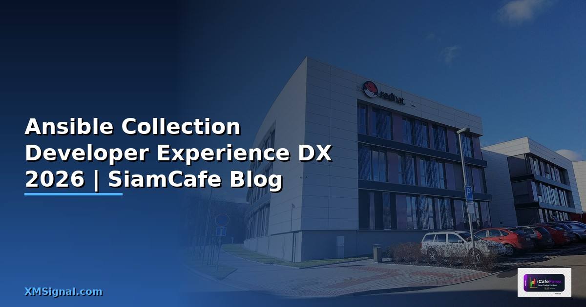 Ansible Collection Developer Experience DX — คู่มือฉบับสมบูรณ์ 2026