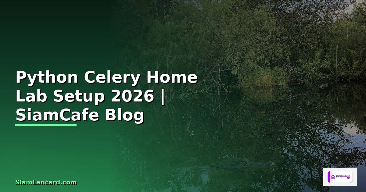 Python Celery Home Lab Setup