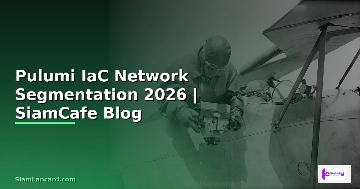 Pulumi IaC Network Segmentation