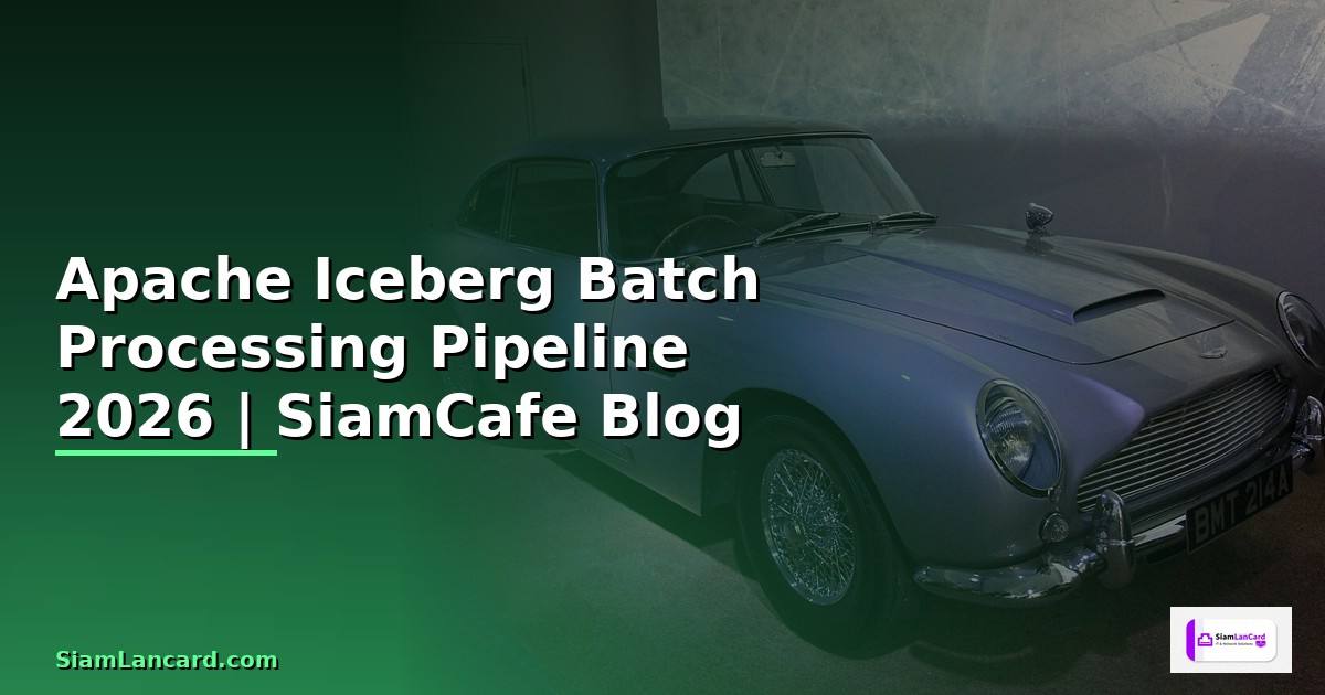 Apache Iceberg Batch Processing Pipeline