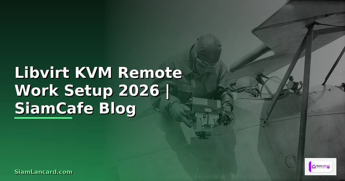 Libvirt KVM Remote Work Setup
