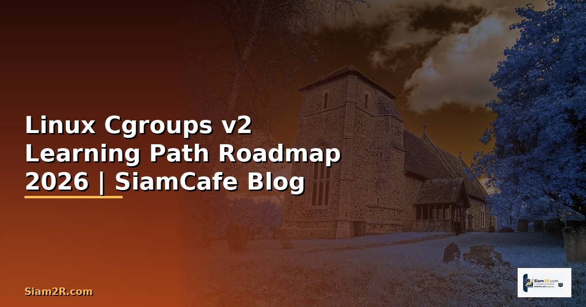 Linux Cgroups v2 Learning Path Roadmap