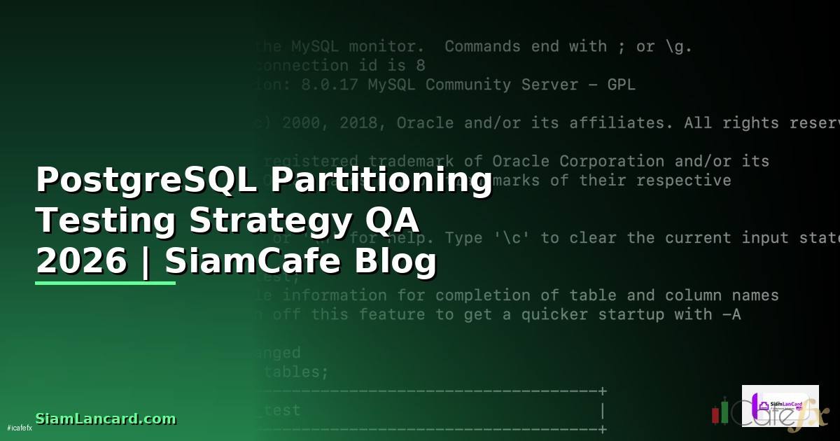 PostgreSQL Partitioning Testing Strategy QA