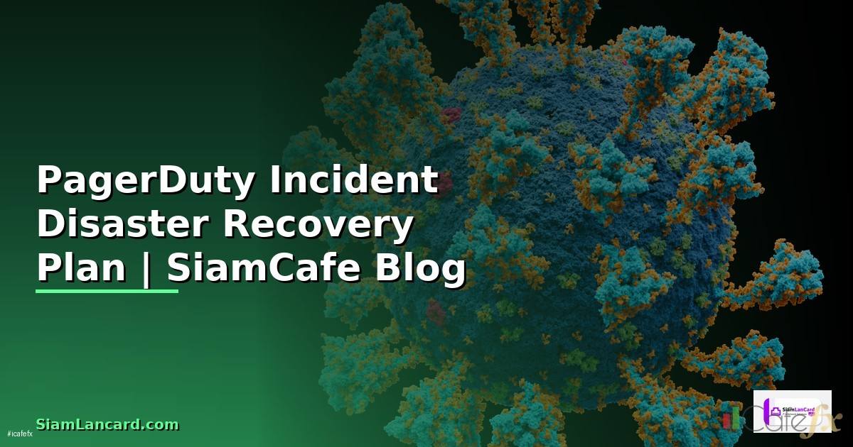 PagerDuty Incident Disaster Recovery Plan