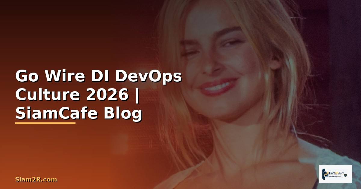 Go Wire DI DevOps Culture