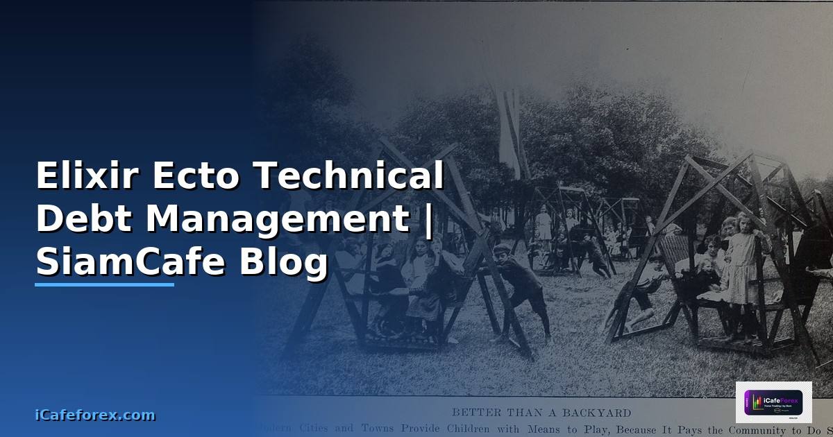 Elixir Ecto Technical Debt Management