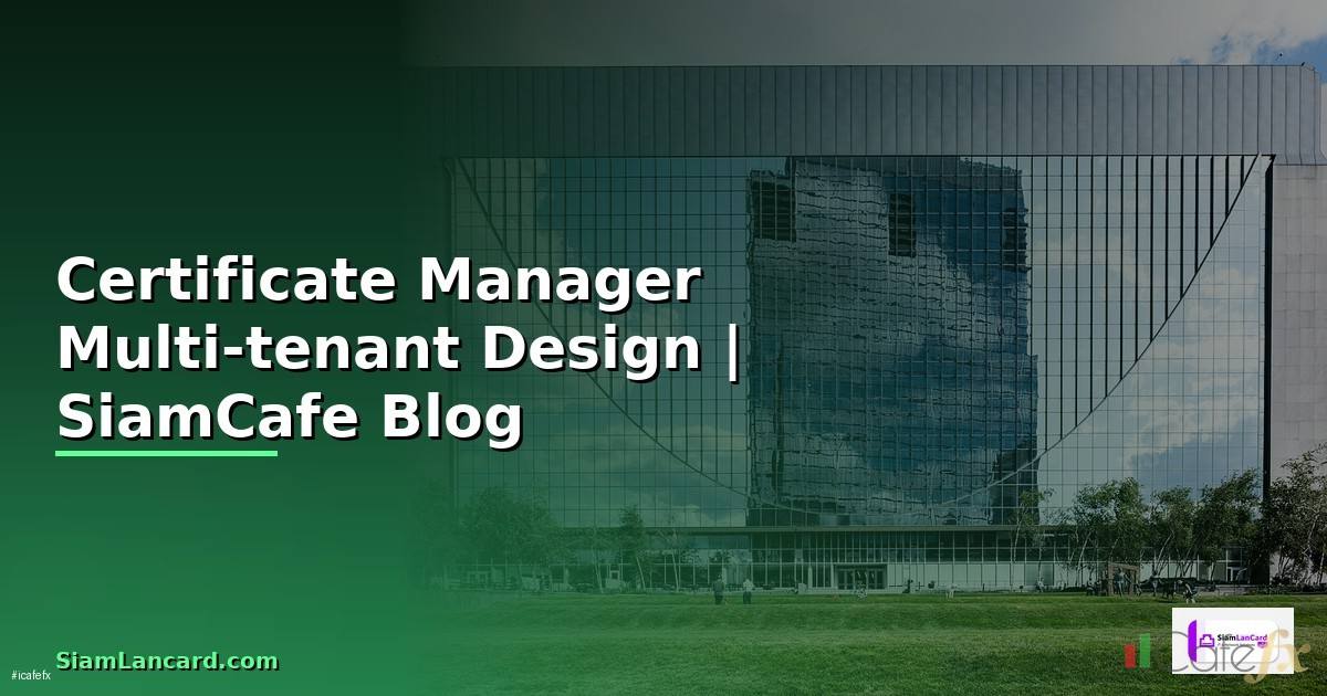Certificate Manager Multi-tenant Design