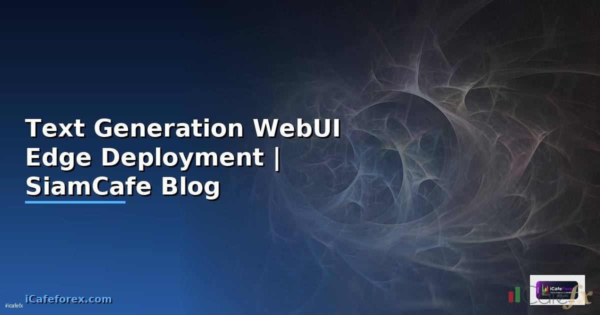 Text Generation WebUI Edge Deployment