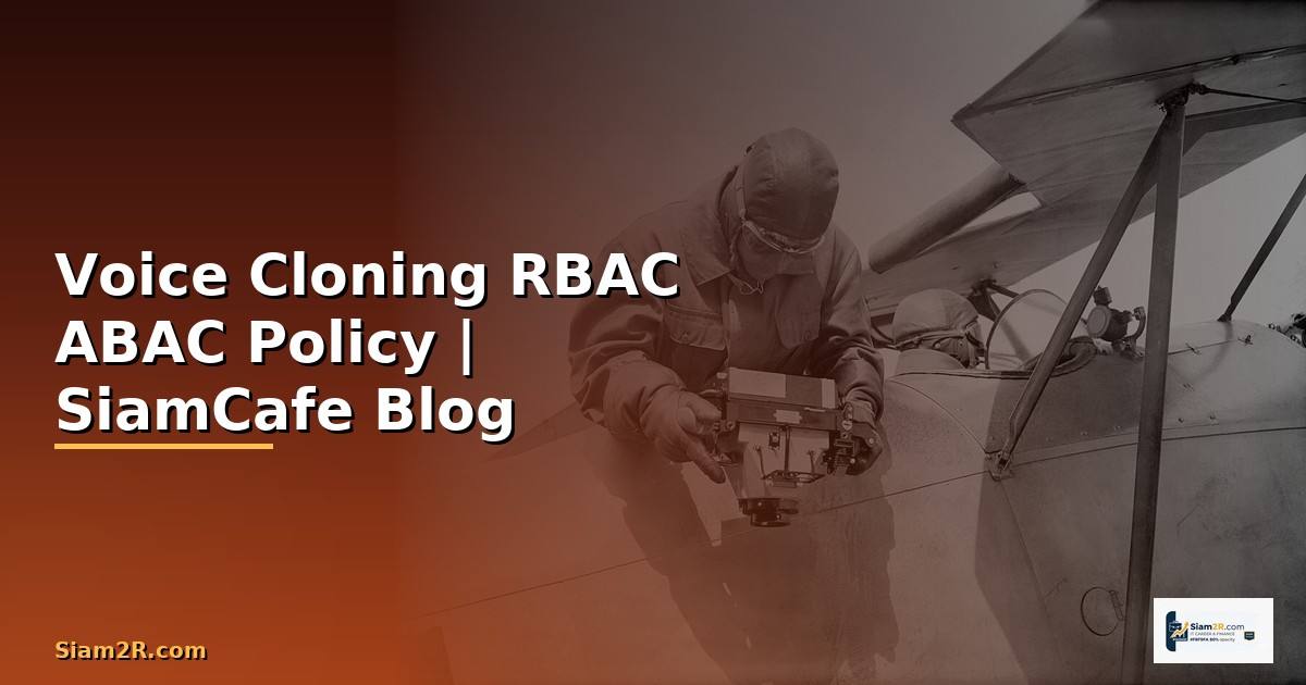 Voice Cloning RBAC ABAC Policy
