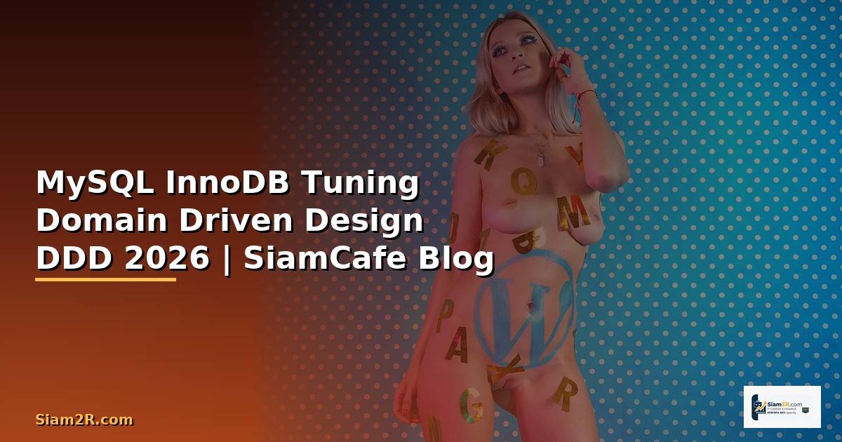 MySQL InnoDB Tuning Domain Driven Design DDD