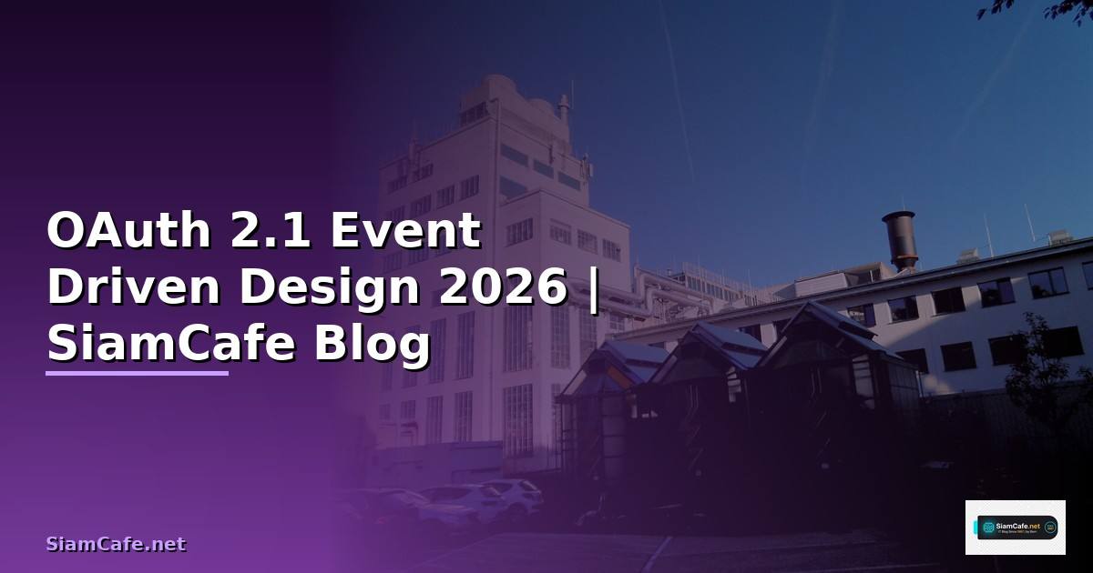 OAuth 2.1 Event Driven Design