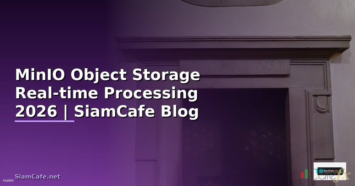 MinIO Object Storage Real-time Processing