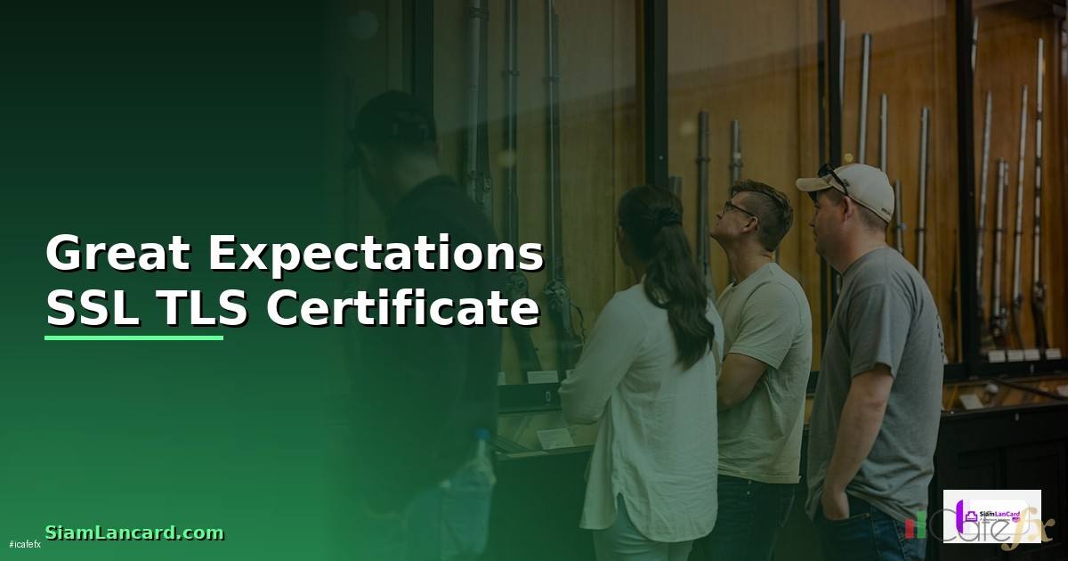 Great Expectations SSL TLS Certificate —