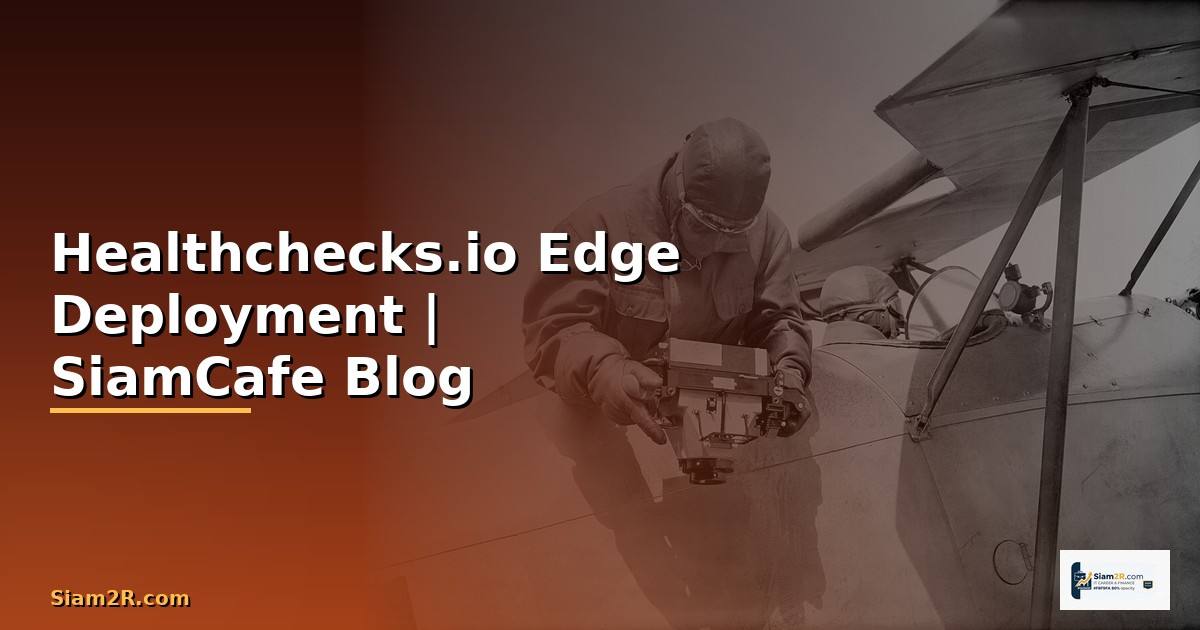 Healthchecks.io Edge Deployment