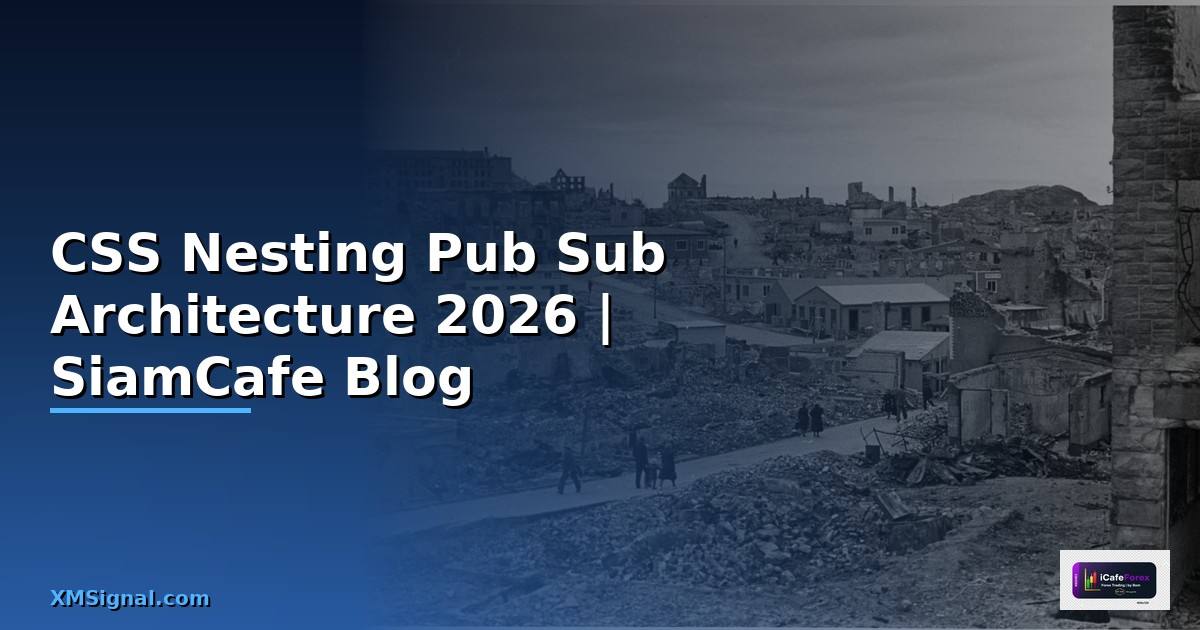 CSS Nesting Pub Sub Architecture
