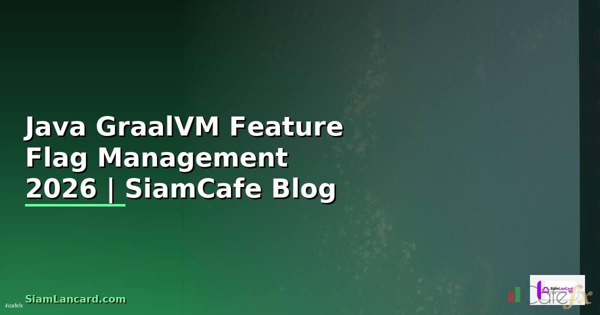 Java GraalVM Feature Flag Management