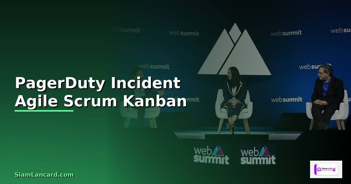 PagerDuty Incident Agile Scrum Kanban —