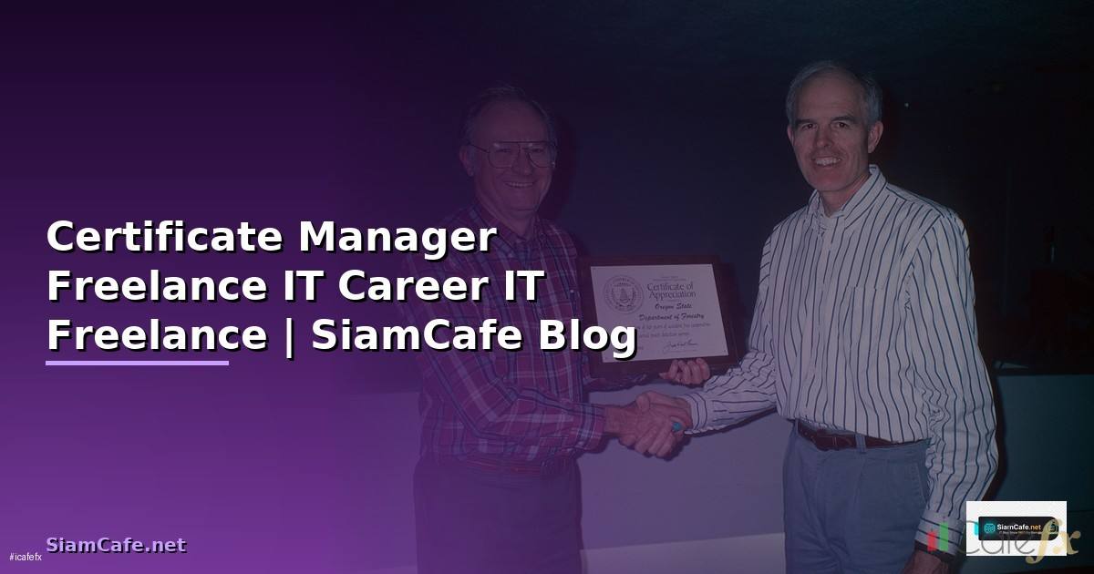 Certificate Manager Freelance IT Career —