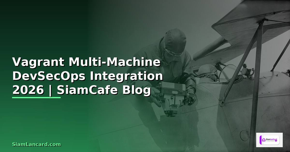 Vagrant Multi-Machine DevSecOps Integration