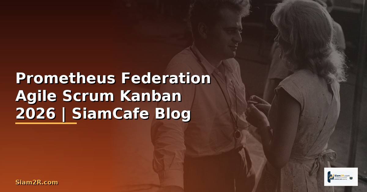 Prometheus Federation Agile Scrum Kanban