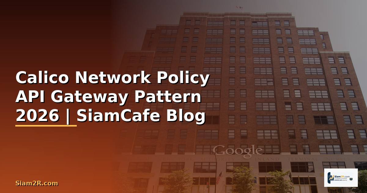 Calico Network Policy API Gateway Pattern