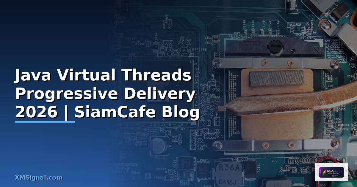 Java Virtual Threads Progressive Delivery