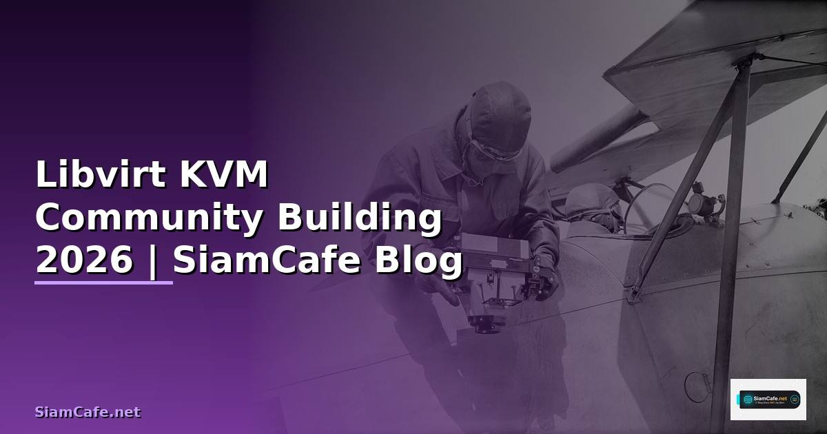 Libvirt KVM Community Building