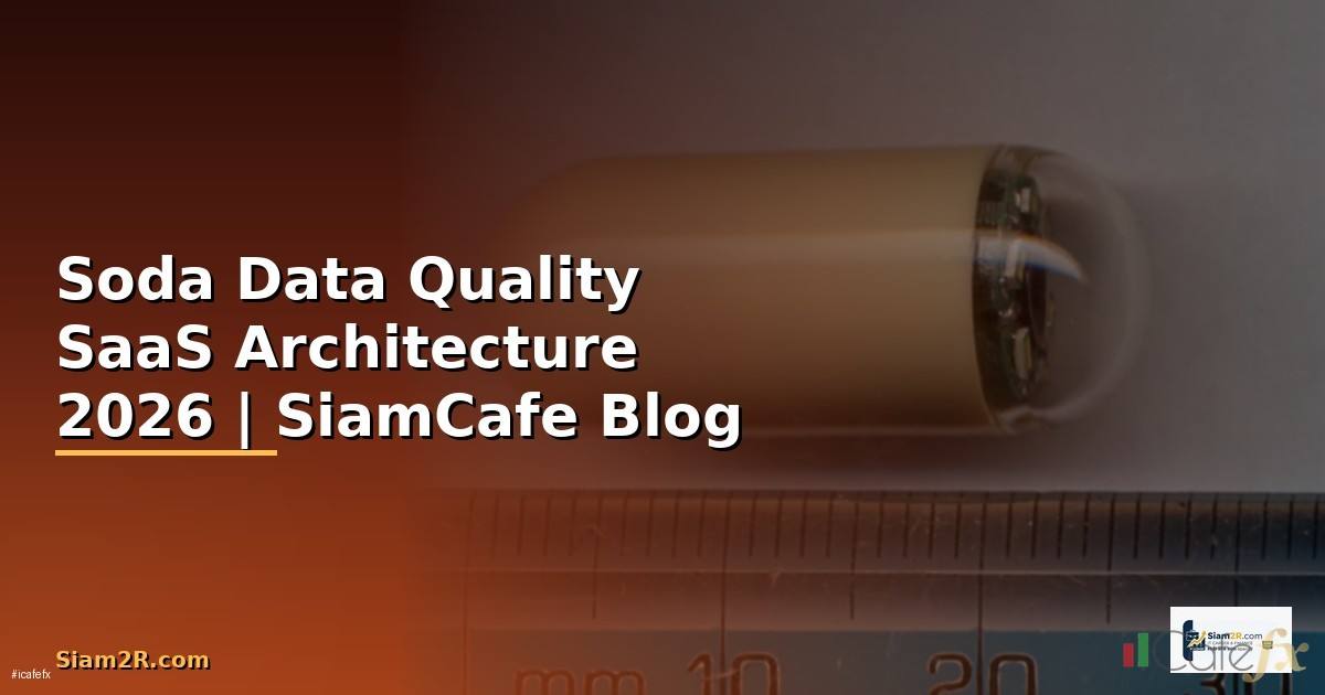 Soda Data Quality SaaS Architecture