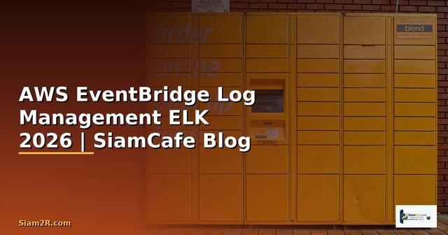 AWS EventBridge Log Management ELK
